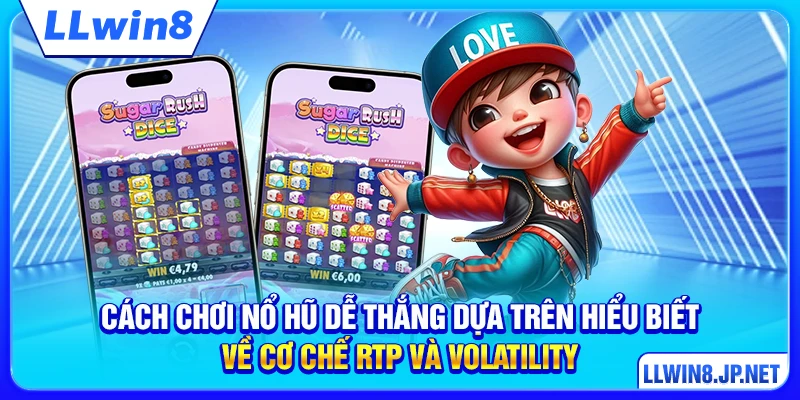 Cách chơi nổ hũ dễ thắng dựa trên hiểu biết về cơ chế RTP và volatility