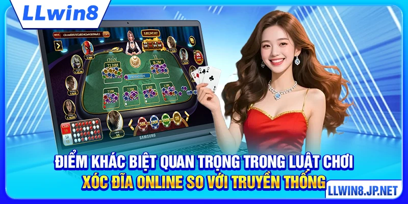 Điểm khác biệt quan trọng trong luật chơi xóc đĩa online so với truyền thống