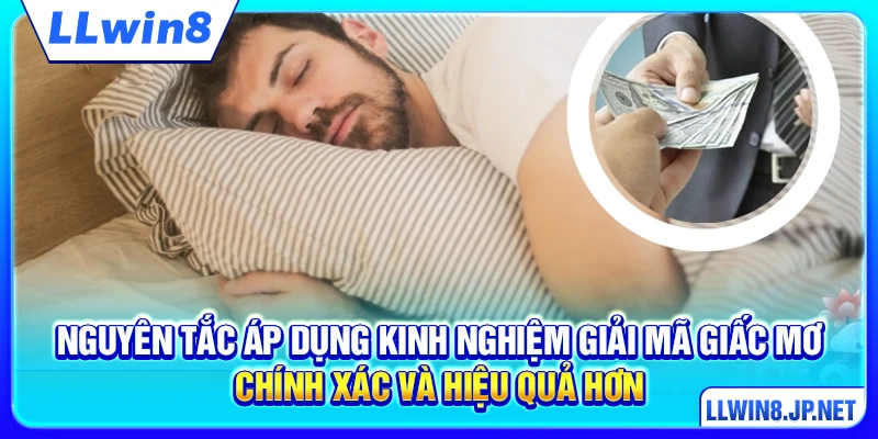 Nguyên tắc áp dụng kinh nghiệm giải mã giấc mơ chính xác và hiệu quả hơn