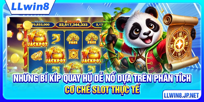 Những bí kíp quay hũ dễ nổ dựa trên phân tích cơ chế slot thực tế