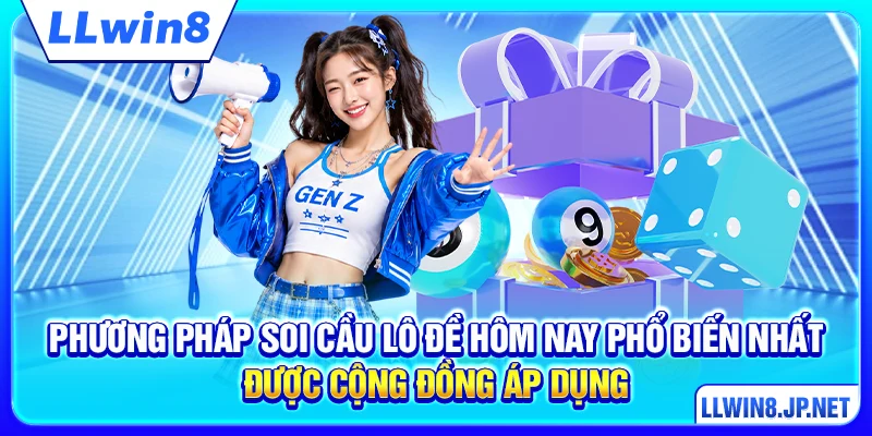 Phương pháp soi cầu lô đề hôm nay phổ biến nhất được cộng đồng áp dụng