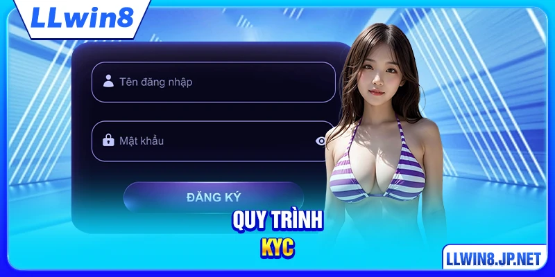 Quy Trình KYC - Xác Minh Nhanh, Giao Dịch Không Giới Hạn